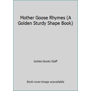 Mother Goose Rhymes (A Golden Sturdy Shape Book) [Board book - Used]