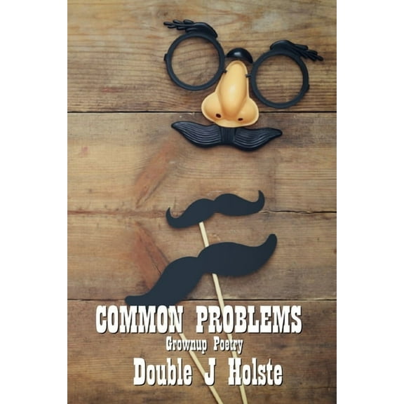 Common Problems: Grownup Poetry, (Paperback)