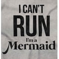 thumbnail image 2 of I Can't Run I'm a Mermaid Funny Cute Women's Graphic T Shirt Tees Brisco Brands X, 2 of 5
