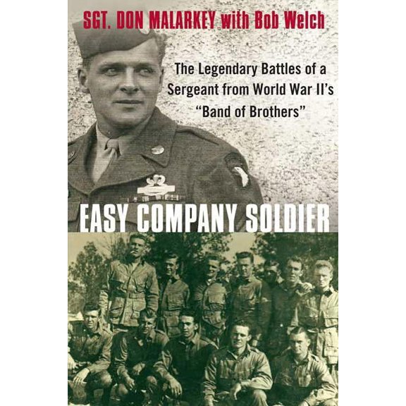 Easy Company Soldier: The Legendary Battles of a Sergeant from World War II's Band of Brothers, (Paperback)