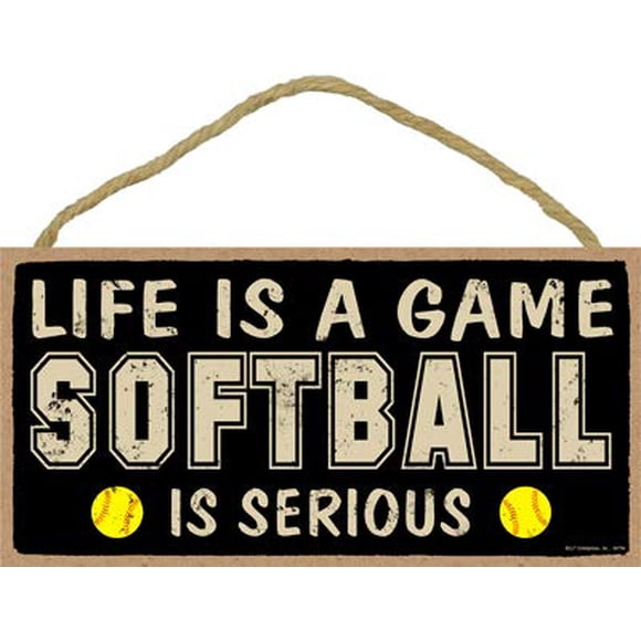 SJT ENTERPRISES, INC. Life is a Game - Softball is serious 5" x 10" Primitive Wood Plaque Sign (SJT94794)