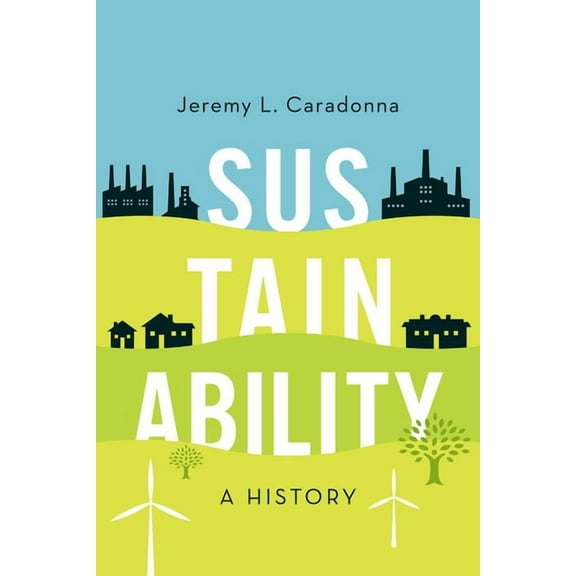 Sustainability: A History, (Paperback)