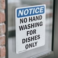 thumbnail image 4 of (2 Pack) No Hand Washing For Dishes Only OSHA Notice Sign 7 Inch X 10 Inch Vinyl Label Decal Sticker Weather Resistant, UV Protected for Workplace, Business, and Construction Site, Made, 4 of 7