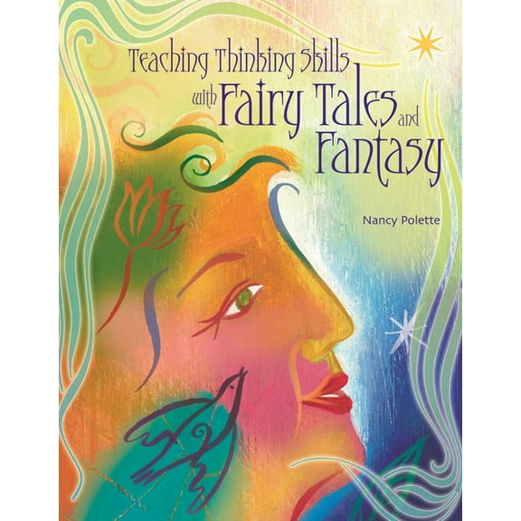 Teaching Thinking Skills with Fairy Tales and Fantasy, (Paperback)