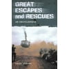 Great Escapes and Rescues : An Encyclopedia, Used [Hardcover]