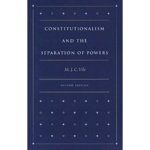CONSTITUTIONALISM AND THE SEPARATION OF POWERS (Paperback)
