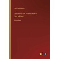 Geschichte der Freimaurerei in Deutschland: Dritter Band (Paperback)