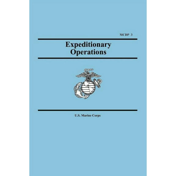 Expeditionary Operations (Marine Corps Doctrinal Publication 3), (Paperback)