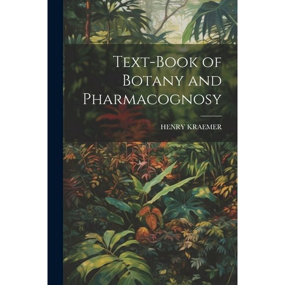Text-Book of Botany and Pharmacognosy (Paperback)