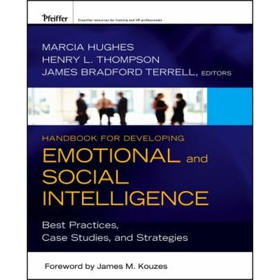 Pre-Owned Handbook for Developing Emotional and Social Intelligence: Best Practices, Case Studies, and Strategies (Hardcover) 0470190884 9780470190883