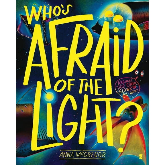 Who's Afraid of the Light?, (Hardcover)