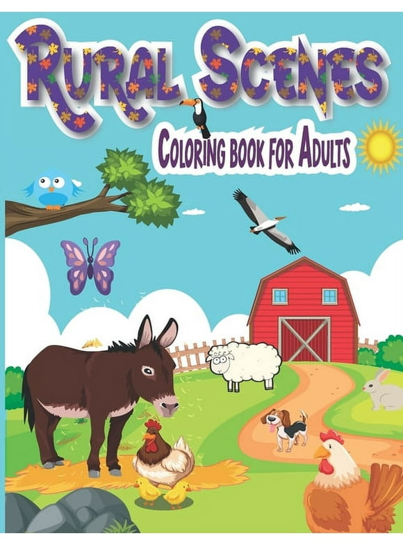 rural scenes Coloring Book for adults: An Adult Coloring Book Featuring Beautiful and Peaceful Country Landscapes (Creative Haven Coloring Books) (Paperback)
