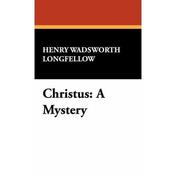 Christus: A Mystery, (Hardcover)