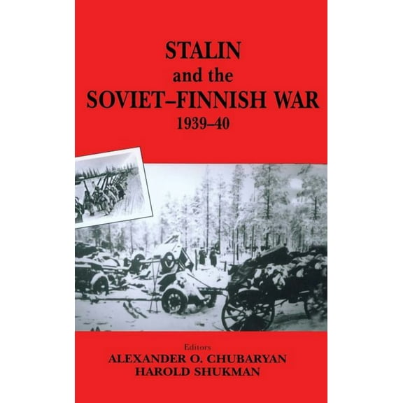 Soviet (Russian) Study of War Stalin and the Soviet-Finnish War, 1939-1940, (Hardcover)