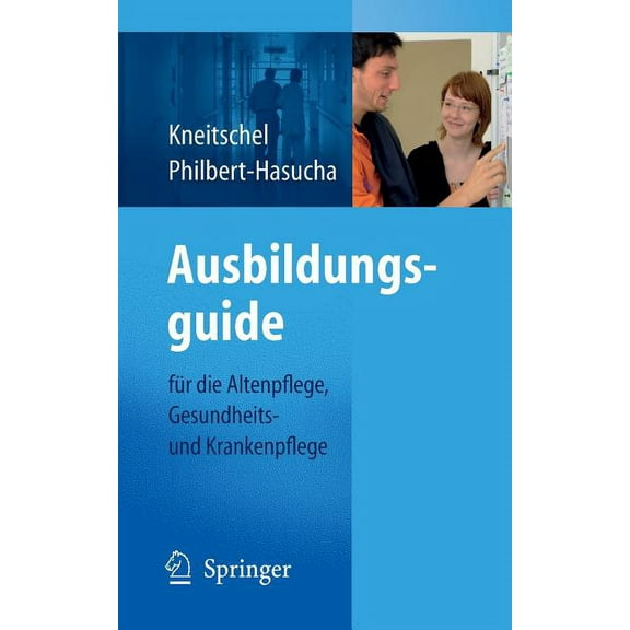 Ausbildungsguide: FÃ¼r Die Altenpflege, Gesundheits- Und Krankenpflege, (Paperback)