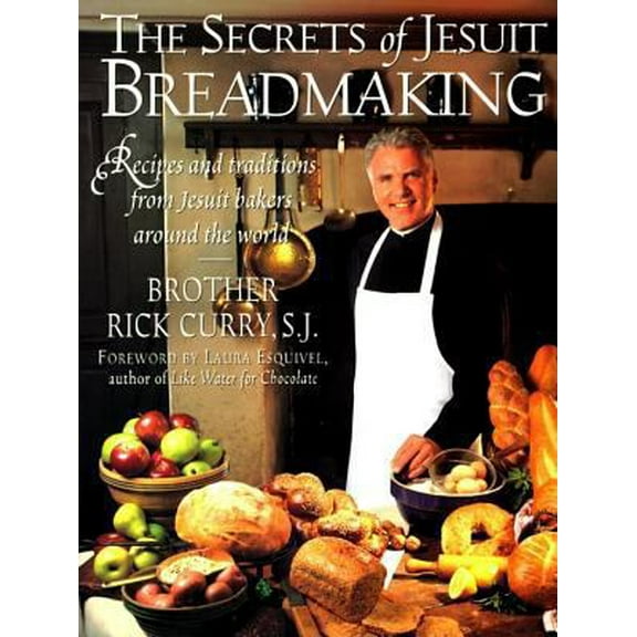 Pre-Owned The Secrets of Jesuit Breadmaking (Paperback) 0060951184 9780060951184