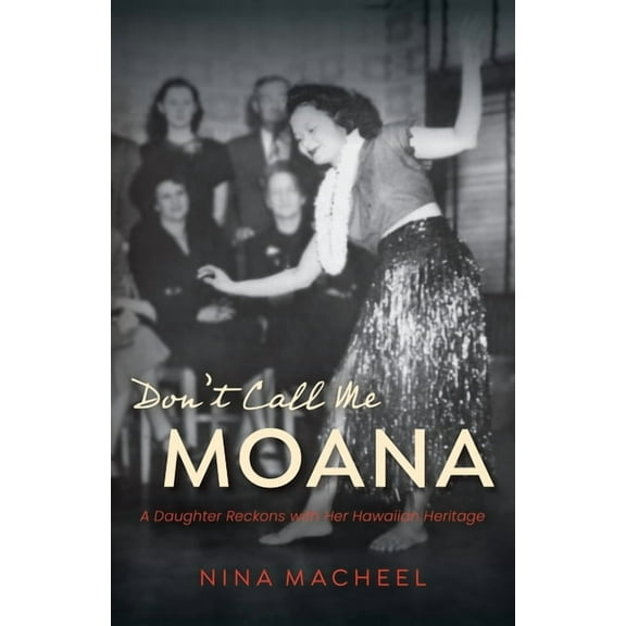 Don't Call Me Moana, (Paperback)