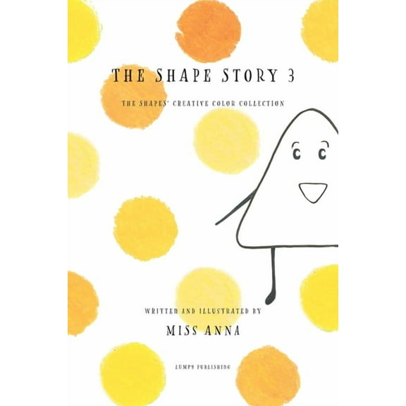 The Shape Story 3: The Shape's Creative Color Collection, (Paperback)