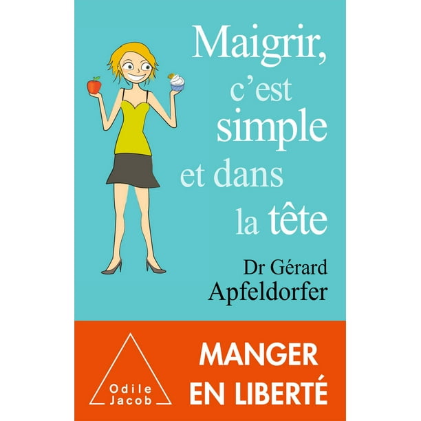 Maigrir, c'est simple et dans la tête - eBook - Walmart Maigrir, c'est simple et dans la tête - eBook - Walmart