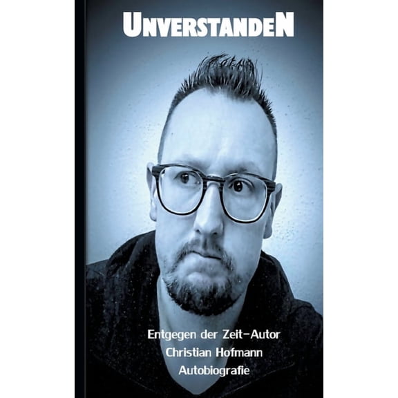 Unverstanden: Autobiografie, (Paperback)
