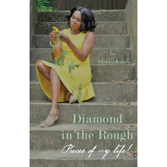 Diamond In The Rough: Pieces of My Life, (Paperback)