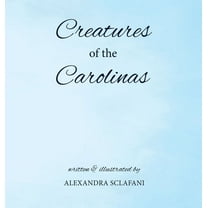 Creatures of the Carolinas, (Hardcover)