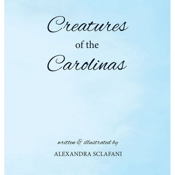 Creatures of the Carolinas, (Hardcover)