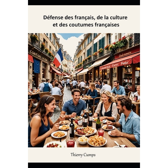 Défense des français, de la culture et des coutumes françaises, (Paperback)