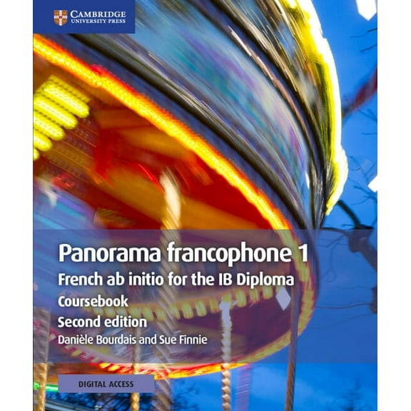 Ib Diploma Panorama Francophone 1 Coursebook with Digital Access (2 Years): French AB Initio for the IB Diploma, (Paperback)