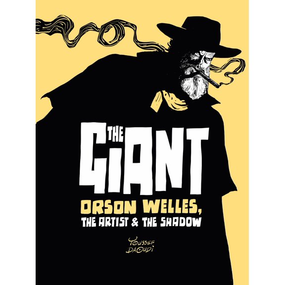 The Giant : Orson Welles, the Artist and the Shadow (Hardcover)