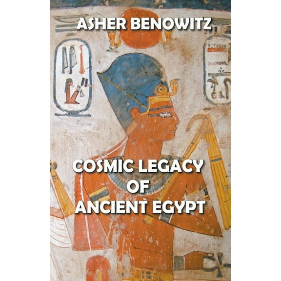 Cosmic Legacy of Ancient Egypt, (Paperback)