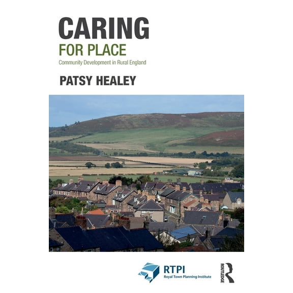 Rtpi Library Caring for Place: Community Development in Rural England, (Paperback)