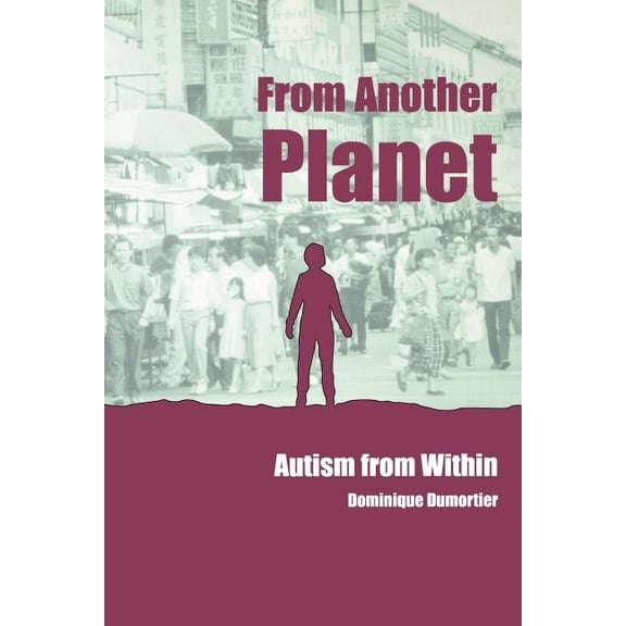 Lucky Duck Books From Another Planet: Autism from Within, Book 952, (Paperback)