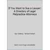 Pre-Owned If You Want to Sue a Lawyer: A Directory of Legal Malpractice Attorneys (Paperback) 0910073228 9780910073226