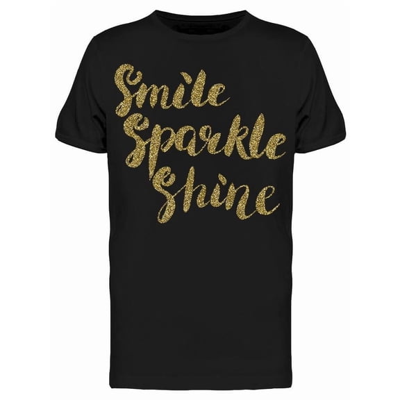 Smile Sparkle Shine Glitter Tee Men's -Image by Shutterstock
