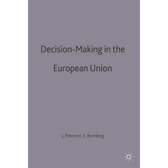 European Union Decision-Making in the European Union, Book 118, (Paperback)