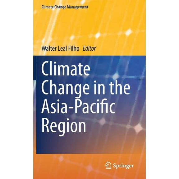 Climate Change Management Climate Change in the Asia-Pacific Region, (Hardcover)