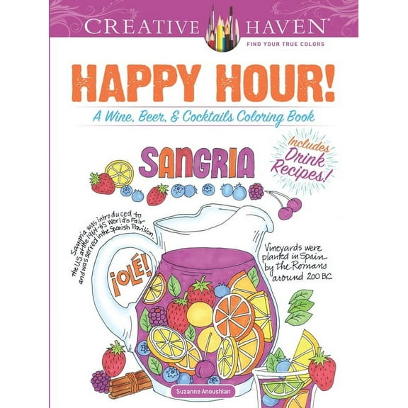 Adult Coloring Books: Food & Drink Creative Haven Happy Hour!: A Wine, Beer, and Cocktails Coloring Book, (Paperback)