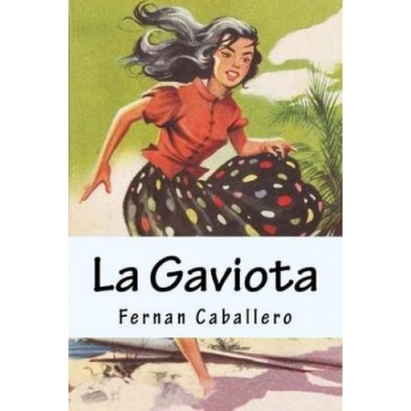 La Gaviota Novela: Unpacking the Timeless Drama of the Spanish Masterpiece