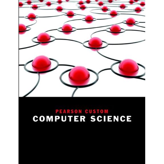 Pre-Owned Pearson Custom Computer Science (Cal State U-Monterey Bay), 9780558264529, 0558264522, Paperback,