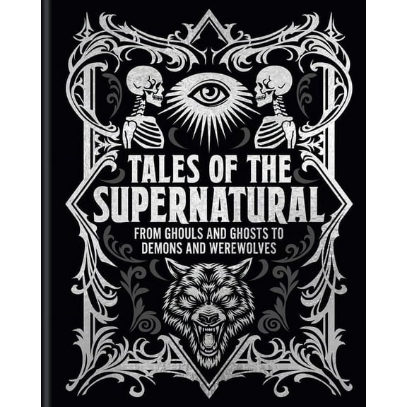 Arcturus Gilded Classics Tales of the Supernatural: From Ghouls and Ghosts to Demons and Werewolves, (Hardcover)