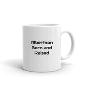 Albertson Born And Raised Ceramic Dishwasher And Microwave Safe Mug By Undefined Gifts