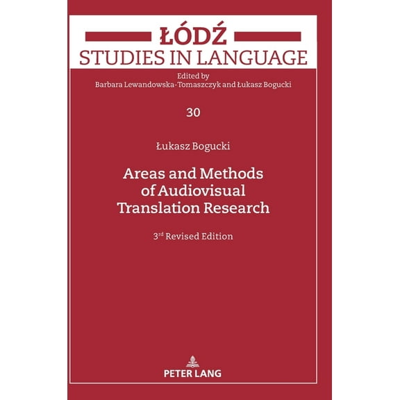 Lódź Studies in Language: Areas and Methods of Audiovisual Translation Research: Third Revised Edition (Hardcover)