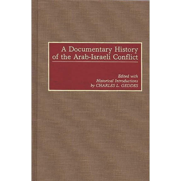 A Documentary History of the Arab-Israeli Conflict