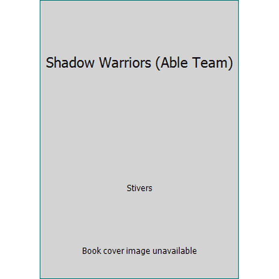 Pre-Owned Shadow Warriors (Able Team) (Paperback) 0373612478 9780373612475