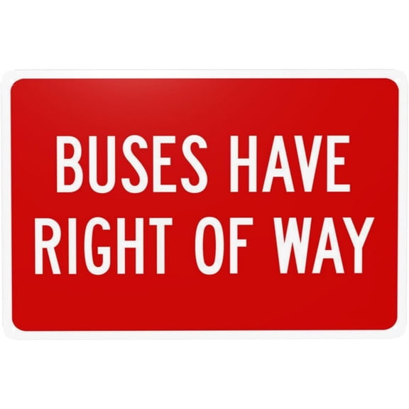 Buses Have Right Of Way Warning Sign, Security Safety Metal Signs, Vintage Caution Poster Wall Decor for Business Office Home Street Road Custom Use 12 x 8 Inch