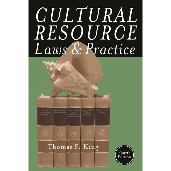 Pre-Owned Cultural Resource Laws and Practice (Paperback) 0759121753 9780759121751