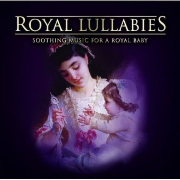 Royal Lullabies-Soothing Music for a Royal Baby / - Royal Lullabies-Soothing Music for a Royal Baby - Music & Performance - CD