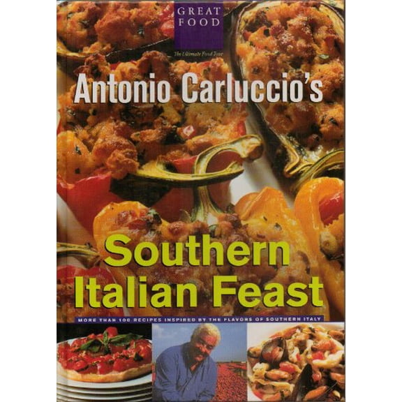 Pre-Owned Antonio Carluccio's Southern Italian Feast, 9781884656118, 1884656110, Hardcover, 1st American Edition edition