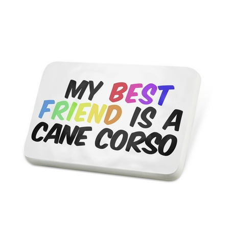 Porcelein Pin My best Friend a Cane Corso Dog from Italy Lapel Badge – (Best Food For Cane Corso)